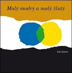 Komiksy Malý modrý a malý žlutý - Leo Lionni