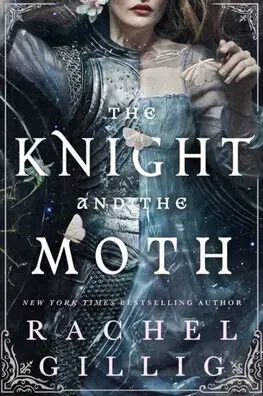 Sci-fi a fantasy The Knight and the Moth - Rachel Gillig