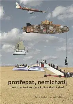 Literárna veda, jazykoveda Protřepat, nemíchat! - David Skalický,Jan Wiendl