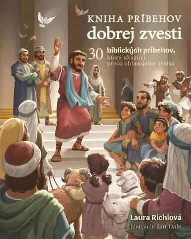 Náboženská literatúra pre deti Kniha príbehov dobrej zvesti - Laura Richie