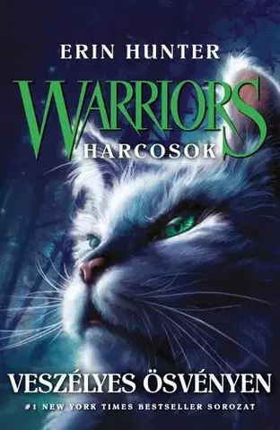 Fantasy, upíri Warriors - Harcosok 5: Veszélyes ösvényen - Erin Hunterová,Andrea Márton