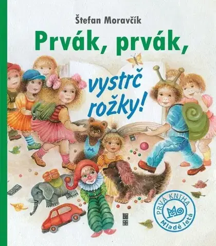 Básničky a hádanky pre deti Prvák, prvák, vystrč rožky!, 3.vydanie - Štefan Moravčík,Viera Kardelisová-Hrúzová