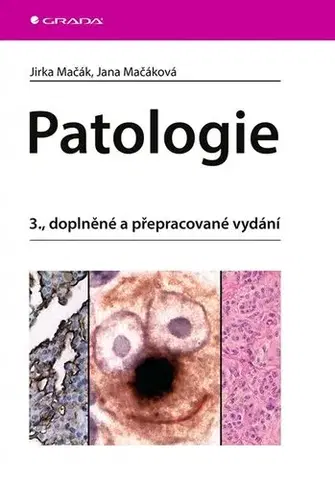 Medicína - ostatné Patologie, 3., doplněné a přepracované vydání - Jirka Mačák,Jana Mačáková