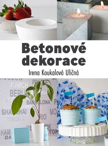Umenie - ostatné Betonové dekorace - Irena Koukalová Uličná