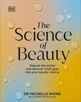 Krása, móda, kozmetika The Science of Beauty - Michelle Wong