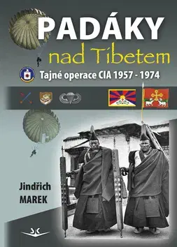 Špionáž a spravodajské služy Padáky nad Tibetem - Jindřich Marek