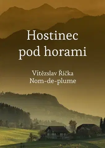 Poézia Hostinec pod horami - Vítězslav Říčka