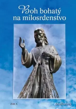 Kresťanstvo Boh bohatý na milosrdenstvo