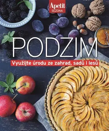 Šaláty, zelenina, ovocie Podzim - Využijte úrodu ze zahrad, sadů i lesů