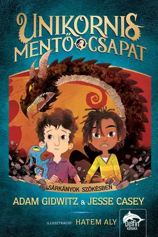 Dobrodružstvo, napätie, western Unikornismentő csapat - Sárkányok szökésben - Adam Gidwitz,Aly Hatem,Anita Beck Sárossy