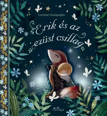 Rozprávky Erik és az ezüst csillag - Corinne Giampaglia,Anna Todero
