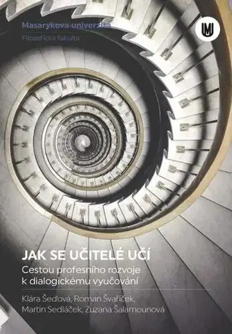 Pre vysoké školy Jak se učitelé učí - Klára Šeďová,Roman Švaříček,Sedláček Martin,Zuzana Šalamounová