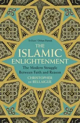 Odborná a náučná literatúra - ostatné The Islamic Enlightenment - Christopher de Bellaigue