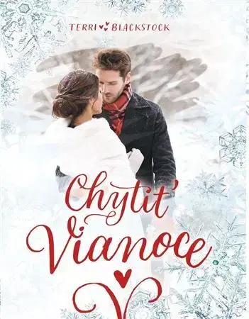 Svetová beletria Chytiť Vianoce - Terri Blackstock
