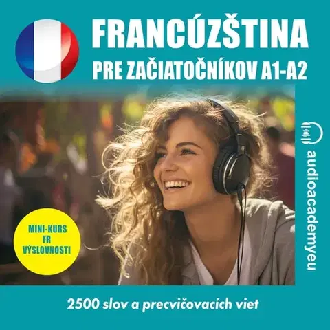 Jazykové učebnice - ostatné Audioacademyeu Francúzština pre začiatočníkov A1-A2
