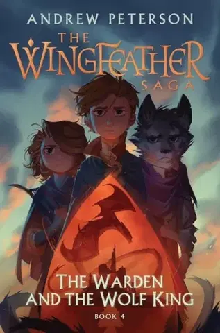 Pre deti a mládež The Warden and the Wolf King - Andrew Peterson