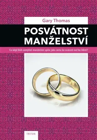 Partnerstvo Posvátnost manželství - Thomas Gary