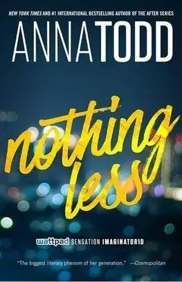 Cudzojazyčná literatúra Nothing Less - Anna Todd