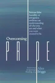 Náboženstvo - ostatné Overcoming Pride - Briggs Alice