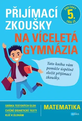Učebnice pre ZŠ - ostatné Přijímací zkoušky na víceletá gymnázia – matematika - Stanislav Sedláček