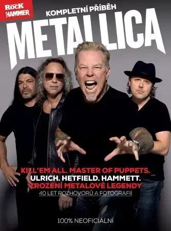 Film, hudba Metallica - kompletní příběh, 3. vydání - Ulrich,Hetfield,Hammett