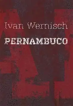 Česká poézia Pernambuco - Ivan Wernisch