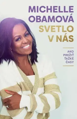Beletria - ostatné Svetlo v nás - Michelle Obamová,Katarína Ostricová