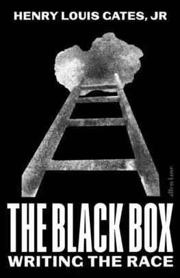 Eseje, úvahy, štúdie The Black Box: Writing the Race - Henry Louis Gates