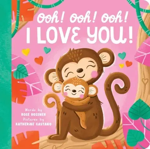 Leporelá, krabičky, puzzle knihy Ooh! Ooh! Ooh! I Love You! - Rose Rossner