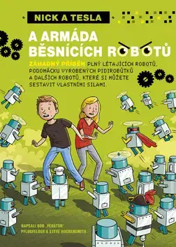 Dobrodružstvo, napätie, western Nick a Tesla a armáda běsnících robotů - Bob Pflugfelder