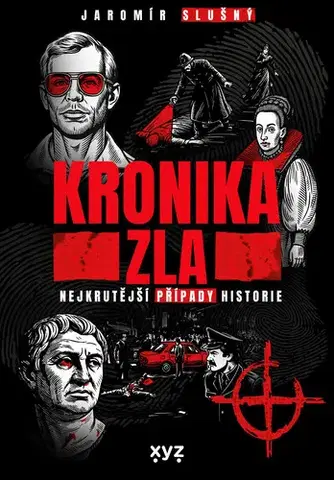 Česká beletria Kronika zla - Jaromír Slušný