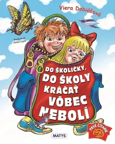 Príprava do školy, pracovné zošity Do školičky, do školy kráčať vôbec nebolí, 3. vydanie - Viera Dobiášová,Peter Cpin