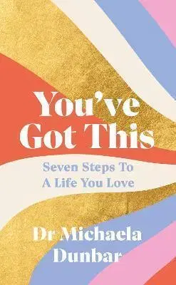 Psychológia, etika You've Got This - Michaela Dunbar
