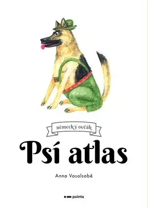 Psy, kynológia Psí atlas - Anna Vosolsobě