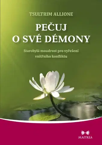 Ezoterika - ostatné Pečuj o své démony - Allione Tsultrim