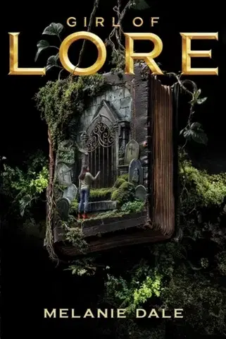 Pre deti a mládež Girl of Lore - Melanie Dale