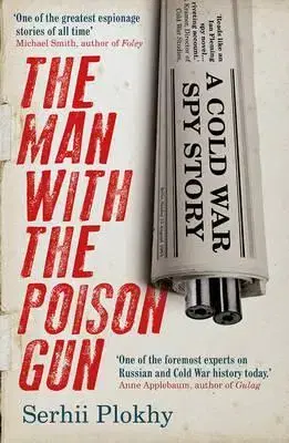 História - ostatné The Man with the Poison Gun - Serhii Plokhy