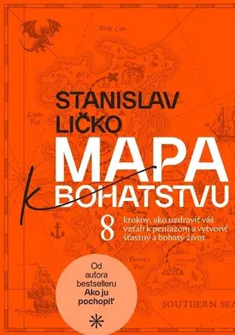 Rozvoj osobnosti Mapa k bohatstvu - Stanislav Ličko