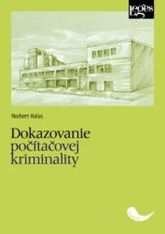 Právo - ostatné Dokazovanie počítačovej kriminality - Norbert Halás