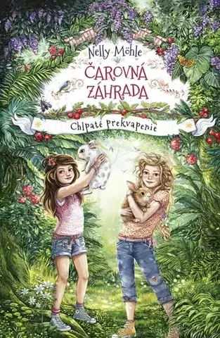 Pre dievčatá Čarovná záhrada 3: Chlpaté prekvapenie - Nelly Möhle,Eva Schöffmann-Davidov,Dana Petrigáčová