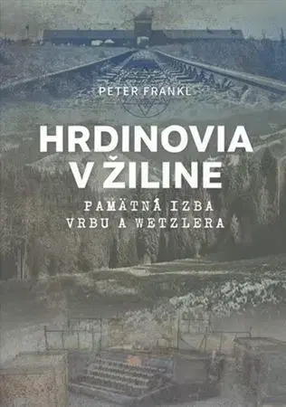 Osobnosti Hrdinovia v Žiline - Peter Frankl