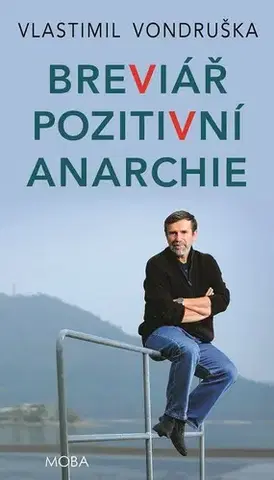 Biografie - Životopisy Breviář pozitivní anarchie - Vlastimil Vondruška