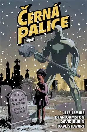 Komiksy Černá palice 2: Zvrat - Dean Ormston,Dave Stewart,Jeff Lemire,David Rubín