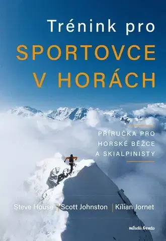 Šport - ostatné Trénink pro sportovce v horách - Kilian Jornet