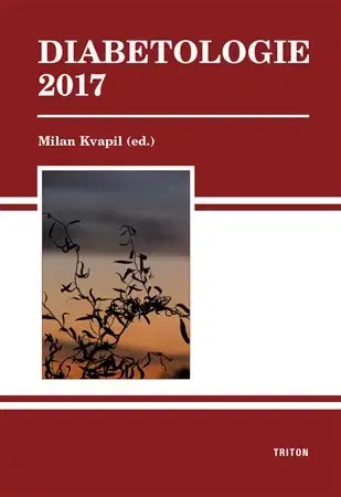 Medicína - ostatné Diabetologie 2017 - Milan Kvapil