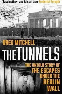 Politológia The Tunnels - Greg Mitchell