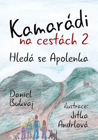 Dobrodružstvo, napätie, western Kamarádi na cestách 2 - Daniel Bukvaj