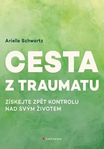 Psychológia, etika Cesta z traumatu - Arielle Schwartz