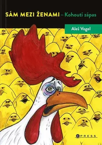 Humor a satira Sám mezi ženami: Kohoutí zápas - Aleš Vogel