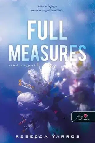 Romantická beletria Full Measures - Tiéd vagyok - Rebecca Yarros,László Császár